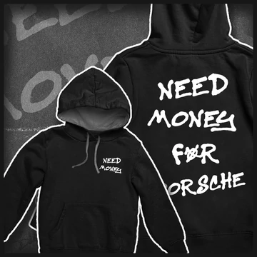 Need Money For hoodie