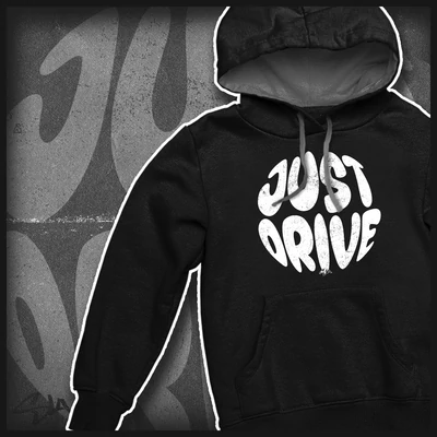 Just drive hoodie