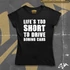 Life's too short women's style t-shirt - Standard front print